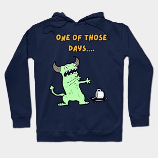 One of those days Hoodie